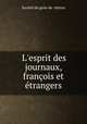 L`esprit des journaux, franois et trangers., 