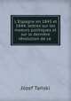 L`Espagne en 1843 et 1844: lettres sur les moeurs politiques et sur la dernire rvolution de ce ., 