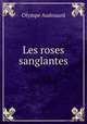 Les roses sanglantes, Olympe Audouard 