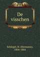 De visschen, Schlegel, H. (Hermann), 1804-1884 