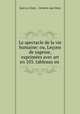 Le spectacle de la vie humaine: ou, Leons de sagesse, exprimes avec art en 103. tableaux en ., Jean Le Clerc , Octavio van Veen 