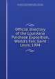Official directory of the Louisiana Purchase Exposition, World`s Fair, Saint Louis, 1904, Louisiana Purchase Exposition (1904 : Saint Louis, Mo.),Stevens, Walter B. (Walter Barlow), 1848-1939 