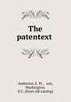 The patentext, Anderson, E. W., & son, Washington, D.C. [from old catalog] 
