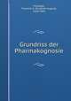 Grundriss der Pharmakognosie, 