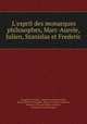 L`esprit des monarques philosophes, Marc-Aurele, Julien, Stanislas et Frederic, 