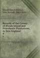 Records of the Colony of Rhode Island and Providence Plantations, in New England. 8, Rhode Island,Bartlett, John Russell, 1805-1886 