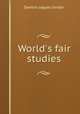 World`s fair studies, Denton Jaques Snider 