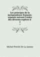 Les principes de la jurisprudence franois: exposs suivant l`ordre des diverses espces d .. 2, Michel Prevot de La Jannes 