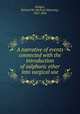 A narrative of events connected with the introduction of sulphuric ether into surgical use, Hodges, Richard M. (Richard Manning), 1827-1896 