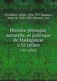Histoire physique, naturelle, et politique de Madagascar. v.16 (atlas), Grandidier, Alfred, 1836-1921,Saussure, Henri de, 1829-1905,Zehntner, Leo 