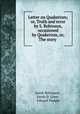 Letter on Quakerism; or, Truth and error by S. Robinson, occasioned by Quakerism, or, The story ., Sarah Robinson , Sarah D. Greer , Edward Nangle 