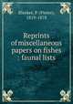 Reprints of miscellaneous papers on fishes : faunal lists, Bleeker, P. (Pieter), 1819-1878 