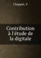 Contribution l`tude de la digitale, Chappet, V 