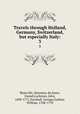 Travels through Holland, Germany, Switzerland, but especially Italy:. 3, Blainville, Monsieur de,Soyer, Daniel,Lockman, John, 1698-1771,Turnbull, George,Guthrie, William, 1708-1770 