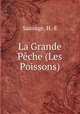 La Grande Pche (Les Poissons), Sauvage, H.-E 