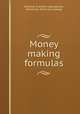 Money making formulas, National Scientific Laboratories, Richmond. [from old catalog] 