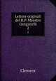 Lettere originali del R.P. Maestro Ganganelli. 2, Clement 