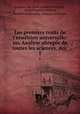 Les premiers traits de l`erudition universelle: ou, Analyse abrege de toutes les sciences, des .. 1, Freiherr von Jacob Friedrich Bielfeld , Jakob Friedrich Bielfeld, Samuel Luchtmans, Johann Luchtmans 