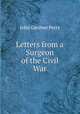 Letters from a Surgeon of the Civil War, John Gardner Perry 