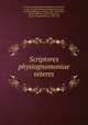 Scriptores physiognomoniae veteres, Aristotle. De physiognomia,Polemo, Antonius, ca. 88-145,Adamantius,Melampus,Peruscus, Camillus,Sylburg, Friedrich, 1536-1596,Triller, Daniel Wilhelm, 1695-1782,Franz, Johann Georg Friedrich, 1737-1789 