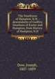 The Dearborns of Hampton, N.H. : descendants of Godfrey Dearborn of Exeter and Hampton, from History of Hampton, N.H., Dow, Joseph, 1807-1889 
