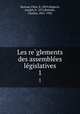 Les reglements des assemblees legislatives. 1, 