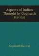 Aspects of Indian Thought by Gopinath Kaviraj, Gopinath Kaviraj 