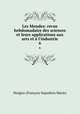 Les Mondes: revue hebdomadaire des sciences et leurs applications aux arts et l`industrie. 6, 