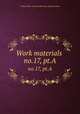 Work materials .. no.17, pt.A, United States. National Recovery Administration 