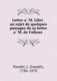 Lettre a M. Libri . au sujet de quelques passages de sa lettre a M. de Falloux, Naudet, J. (Joseph), 1786-1878 