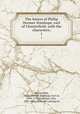The letters of Philip Dormer Stanhope, earl of Chesterfield, with the characters;. 1, Chesterfield, Philip Dormer Stanhope, Earl of, 1694-1773,Bradshaw, John, 1845-1894, [from old catalog] ed 