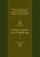 Letters written by a Turkish spy. 1, Marana, Giovanni Paolo, 1642-1693,Bradshaw, William, fl. 1700, tr,Midgley, Robert, 1655?-1723, ed.? 