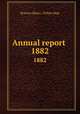 Annual report . 1882, Boston (Mass.). Police Dept 