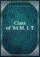 Class of `84 M. I. T, Massachusetts institute of technology. Class of 1884 