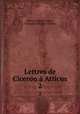 Lettres de Ciceron Atticus. 2, Marcus Tullius Cicero , Mongault (Nicolas Hubert) 