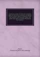 A practical system for the sale of patent rights for the use of inventors and patent owners, enablin them to dispose of their own patents with certainty, safety and profit; with other valuable information for inventors, Mann, Charles B. [from old catalog] 