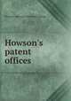 Howson`s patent offices, Howson & Howson. [from old catalog] 