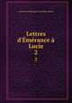 Lettres d`mrance Lucie.. 2, Leprince de Beaumont (Jeanne-Marie) 
