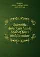 Scientific American handy book of facts and formulae, Hopkins, Albert A. (Albert Allis), 1869-1939, ed 