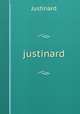 justinard, Justinard 