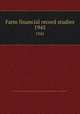 Farm financial record studies. 1945, University of Illinois (Urbana-Champaign campus). Department of Farm Organization and Management 