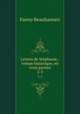 Lettres de Stphanie,: roman historique, en trois parties. 2-3, Fanny Beauharnais 