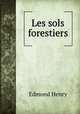 Les sols forestiers, Edmond Henry 