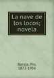 La nave de los locos; novela, 