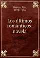 Los ltimos romnticos, novela, 