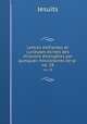 Lettres difiantes et curieuses crites des missions trangres par quelques missionaires de la .. no. 28, Jesuits 