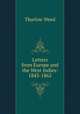 Letters from Europe and the West Indies: 1843-1862, Thurlow Weed 
