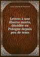 Lettres une illustre morte, dcde en Pologne depuis peu de tems, Louis-Antoine de Caraccioli 