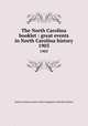 The North Carolina booklet : great events in North Carolina history. 1903, North Carolina Society of the Daughters of the Revolution 