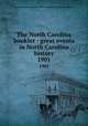 The North Carolina booklet : great events in North Carolina history. 1901, North Carolina Society of the Daughters of the Revolution 